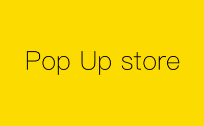 Pop Up store-营销策划方案行业大数据搜索引擎